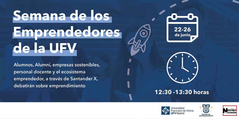 La Universidad Francisco de Vitoria celebra la Semana de los Emprendedores para dar voz al emprendimiento y la innovación en el mundo universitario